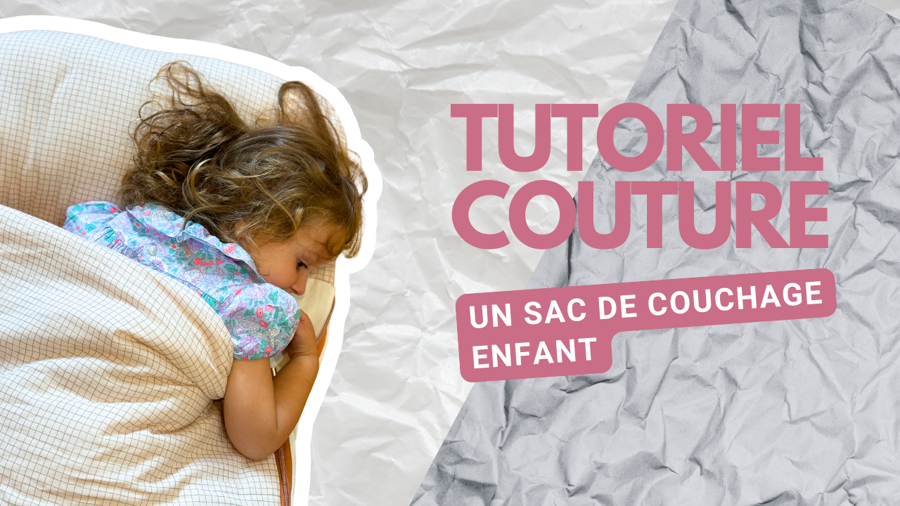 tutoriel sac de couchage enfant couture